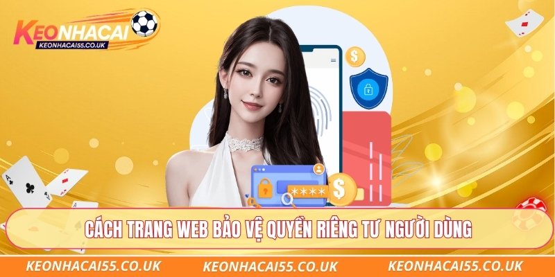 Cách trang web bảo vệ quyền riêng tư người dùng